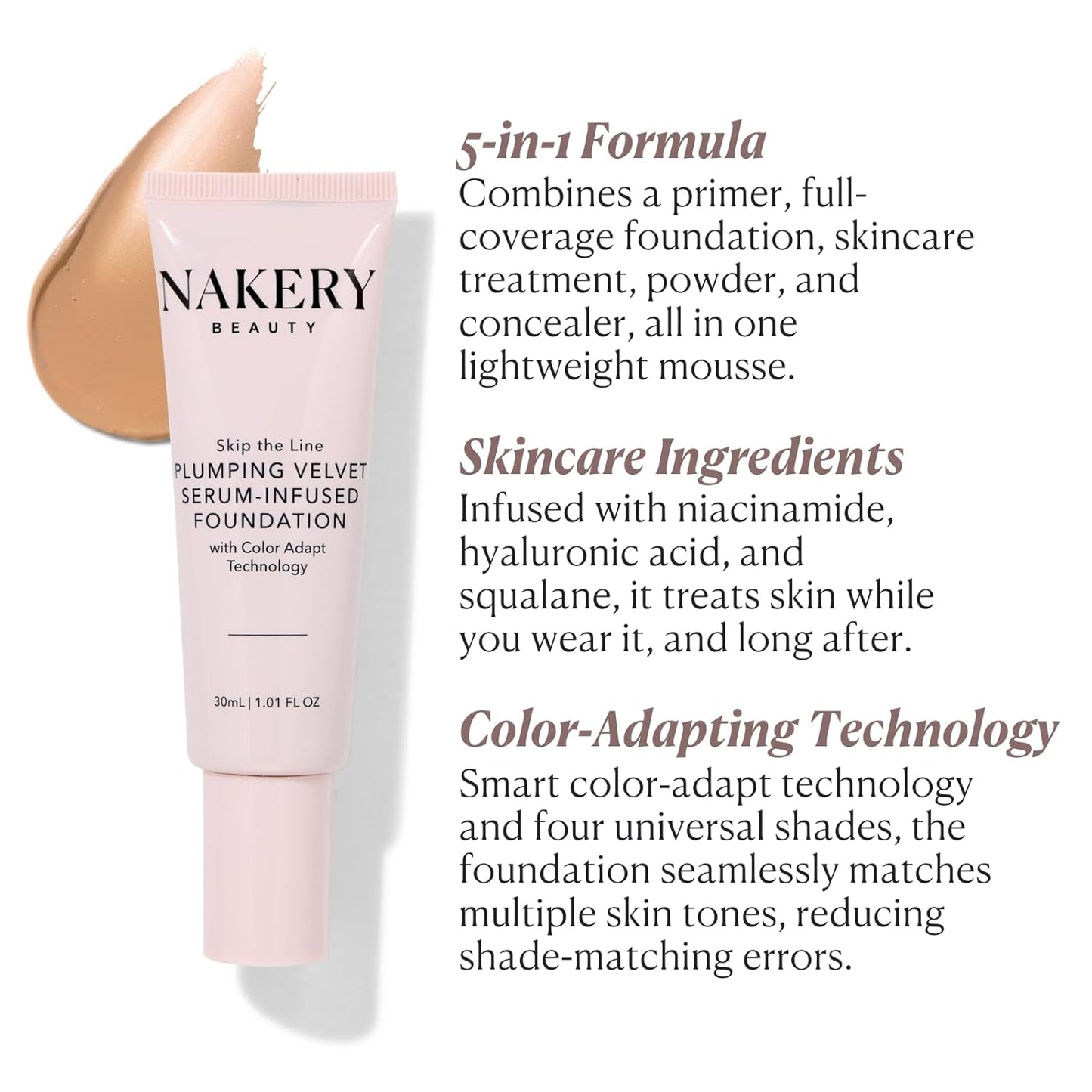 Nakery Full Coverage Foundation for Women - 5 in 1 Plumping Liquid Foundation Makeup - Serum Infused Makeup Foundation Smart Color Adapt with Niacinamide & Hyaluronic Acid for All Skin Types - Light